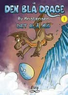 Den blå drage 1 - Det blå æg af Ry Kristensen