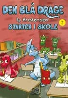 Den blå drage 2 - Starter i skole af Ry Kristensen