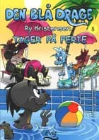 Den blå drage 8 - Tager på ferie
