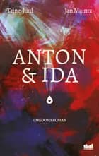 Anton & Ida af Trine Juul og Jan Maintz