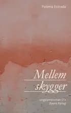 Mellem skygger