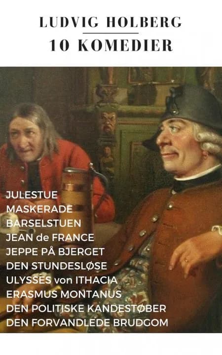 10 Komedier af Ludvig Holberg