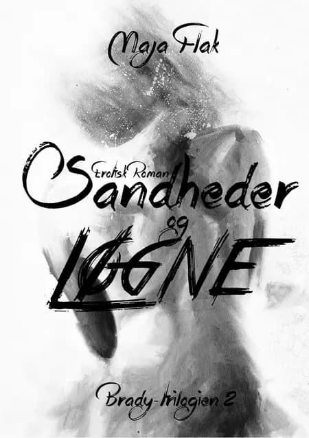 Sandheder og Løgne 2 af Maja Flak