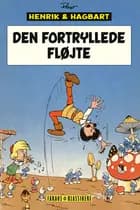 Henrik og Hagbart: Den fortryllede fløjte