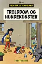 Henrik og Hagbart: Trolddom og hundekunster