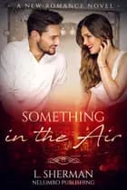 Something in the Air af L. Sherman