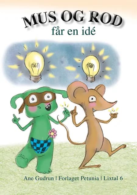 Mus og Rod får en idé af Ane Gudrun
