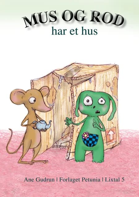 Mus og Rod har et hus af Ane Gudrun