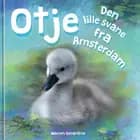 Otje - Den lille svane fra Amsterdam