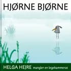 Hjørnebjørne; Helga Hejre mangler en legekammerat 