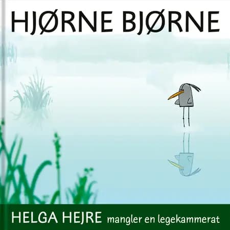 Hjørnebjørne; Helga Hejre mangler en legekammerat 