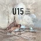 U 15 Das erste Opfer af Knud Jakobsen
