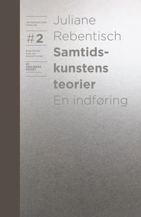 Samtidskunstens teorier af Juliane Rebentisch