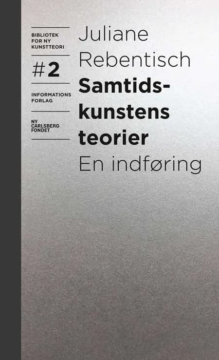 Samtidskunstens teorier af Juliane Rebentisch