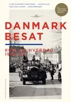 Danmark besat af Claus Bundgård Christensen, Joachim Lund og Niels Wium Olesen