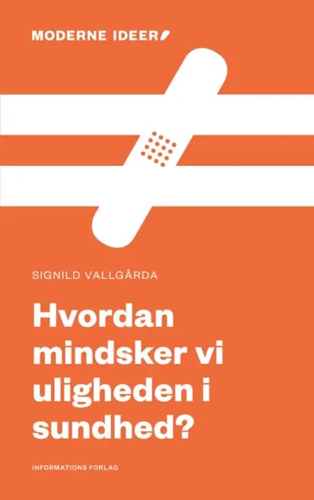 Hvordan mindsker vi uligheden i sundhed? af Signild Vallgårda