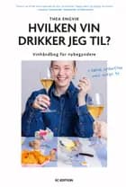 Hvilken vin drikker jeg til? af Thea Engvik