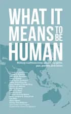What it Means to Be Human af Klaas van Egmond, Thakur S. Powdyel og Mamphela Ramphele