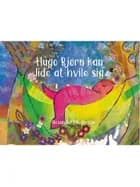 Hugo Bjørn kan lide at hvile sig af Alexander Mackenzie