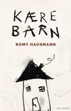Kære barn af Romy Hausmann