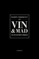 Om mad og vin og hvad der virker af Martin Nordkvist