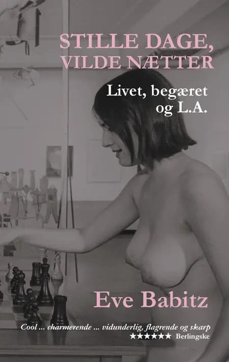 Stille dage, vilde nætter af Eve Babitz