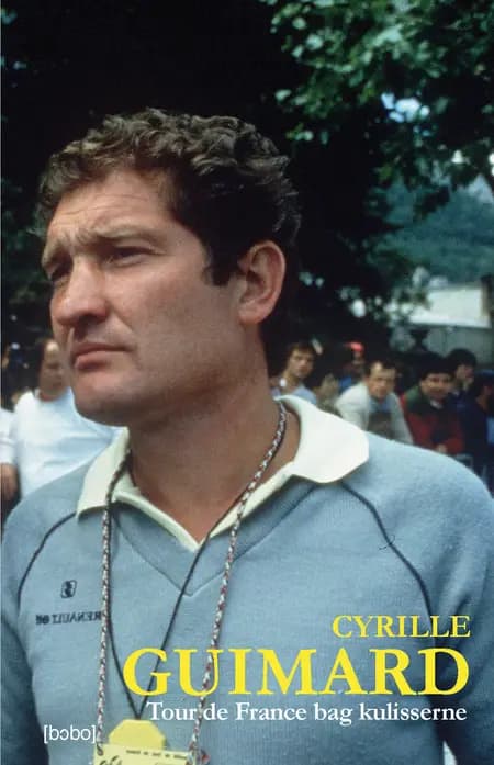 Tour de France bag kulisserne af Cyrille Guimard