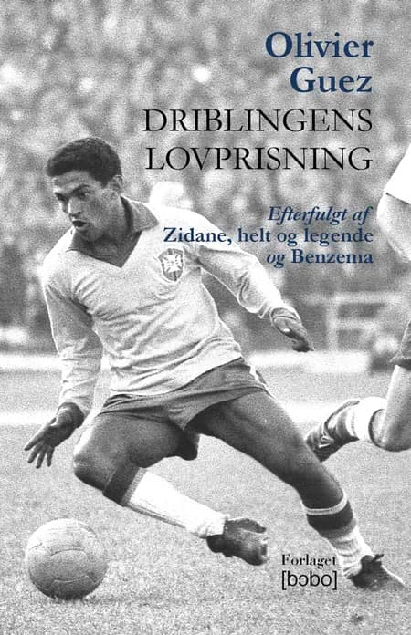 Driblingens lovprisning af Olivier Guez