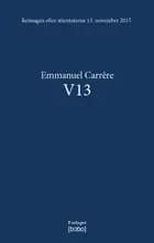 V13 af Emmanuel Carrère
