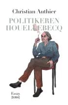 Politikeren Houellebecq af Christian Authier