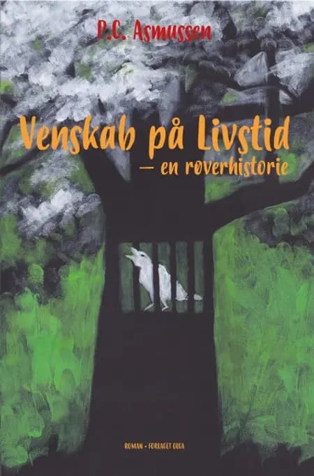 Venskab på livstid- en røverhistorie af P.C. Asmussen