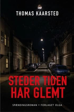 Steder tiden har glemt af Thomas Kaarsted