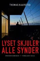 Lyset skjuler alle synder af Thomas Kaarsted