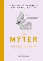 100 myter om vejr og klima af Jens Ringgård Christiansen og Kasper Møller Nielsen