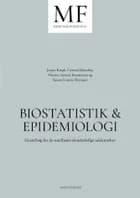Biostatistik & epidemiologi af Jesper Krog, Carsten Hjortshøj og Morten Arendt Rasmussen og Simon Francis Thomsen