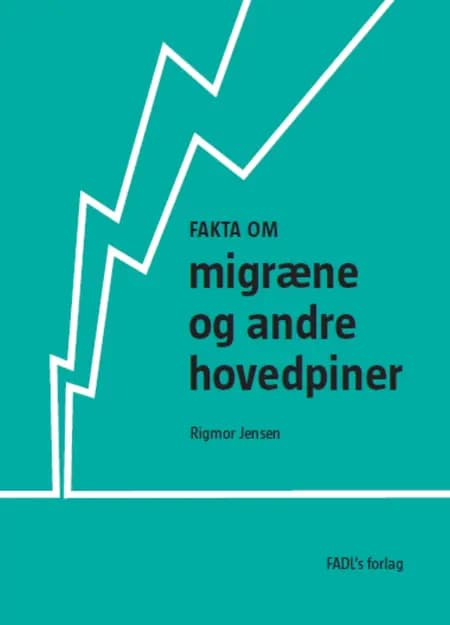 Fakta om migræne og andre hovedpiner af Rigmor Jensen