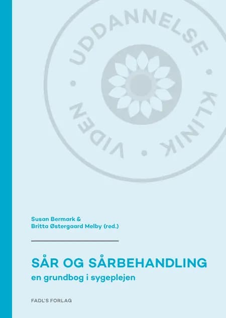 Sår og sårbehandling 2. udgave af Susan Bermark