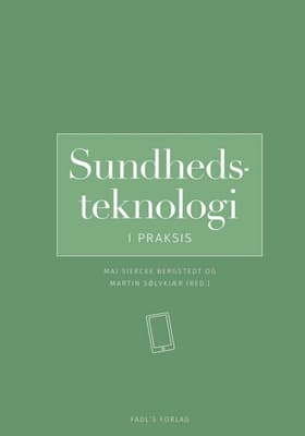 Sundhedsteknologi i praksis af Martin Sølvkjær