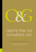 Obstetrik og gynækologi 4. udgave af Pernille Fog Svendsen og Kristine Juul Hare