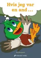 Hvis jeg var en and ...