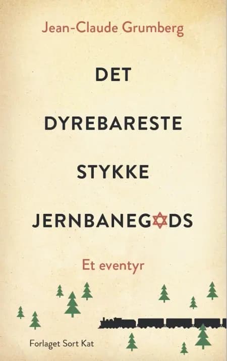 Det dyrebareste stykke jernbanegods af Jean-Claude Grumberg