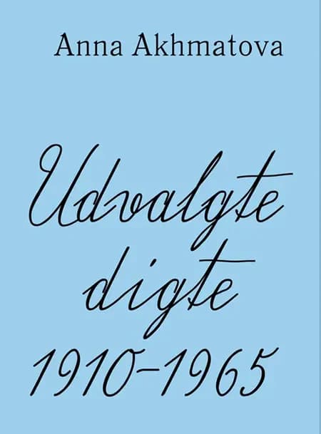 Udvalgte digte af Anna Akhmatova
