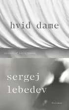 Hvid dame af Sergej Lebedev