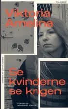 Se kvinderne se krigen af Viktoria Amelina
