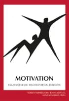 Motivation af Torben Nørregaard Rasmussen og Anne Søndberg