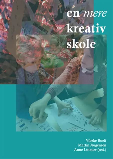En mere kreativ skole af Vibeke Boelt
