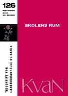 KvaN 126 - Skolens rum