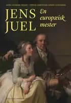 Jens Juel af Anna Schram Vejlby og Thyge Christian Fønss-Lundberg