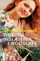 Lydbogsindlæseren i Woodlake af Carey Heywood