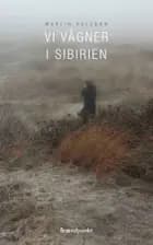 Vi vågner i Sibirien af Martin Paludan